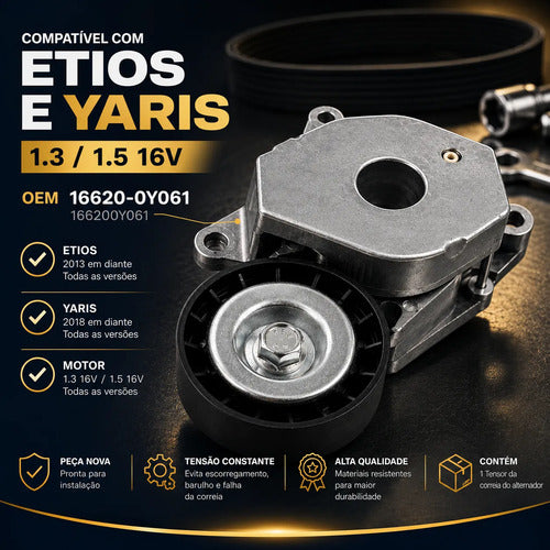 Tensor Correia Alternador Toyota Etios Yaris 1.3 1.5 16v